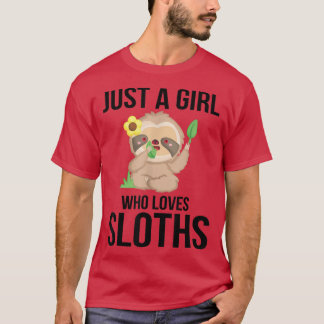 Just A Girl Who Loves Sloths Cute Sloth Lover T-Sh T-Shirt