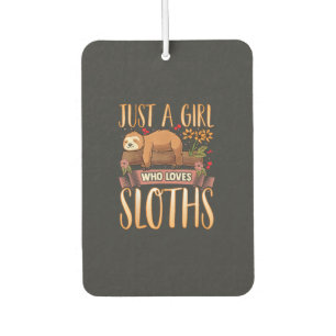 Just A Girl Who Loves Sloths Cute Sloth T-Shirt Car Air Freshener