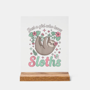 Just a Girl Who Loves Sloths Cute Tropical Floral Acrylic Sign
