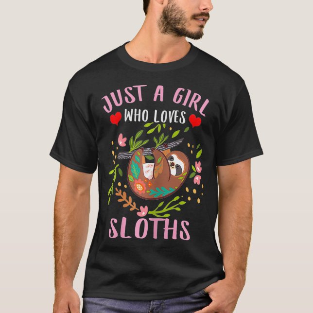 Just A Girl Who Loves Sloths Dad Mum Boy Girl T-Shirt (Front)