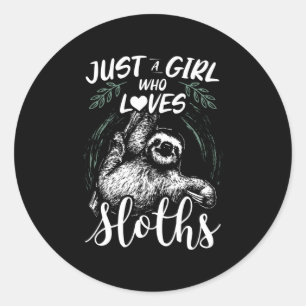 Just A Girl Who Loves Sloths Gift Idea Classic Round Sticker