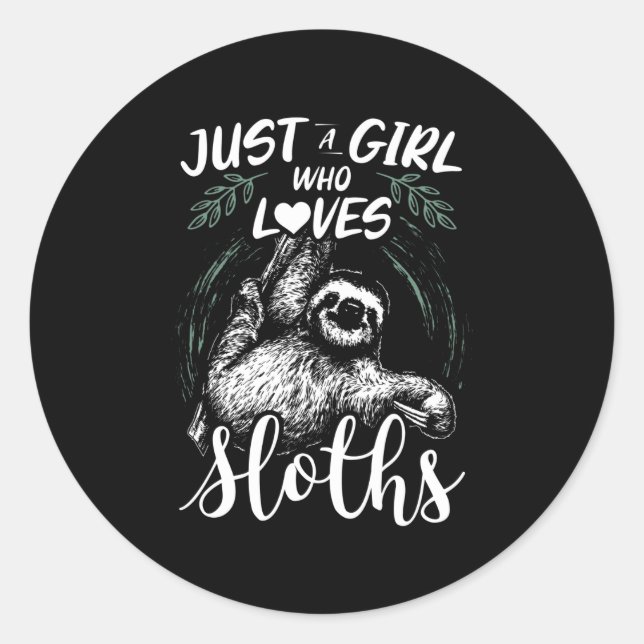 Just A Girl Who Loves Sloths | Gift Idea Classic Round Sticker (Front)