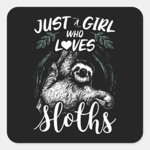 Just A Girl Who Loves Sloths Gift Idea Square Sticker