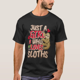 Just A Girl Who Loves Sloths T-Shirt