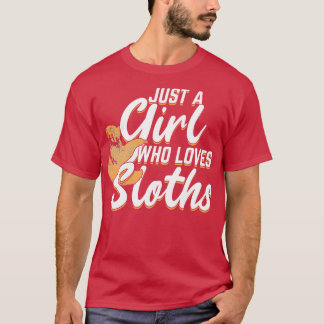 Just A Girl Who Loves Sloths T-Shirt