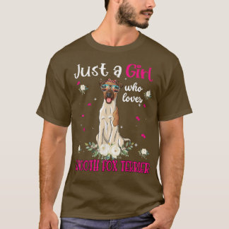 Just A Girl Who Loves Smooth Fox Terrier Dog Flora T-Shirt