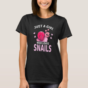 Just A Girl Who Loves Snails   T-Shirt