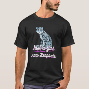 Just A Girl Who Loves Snow Leopards T-Shirt