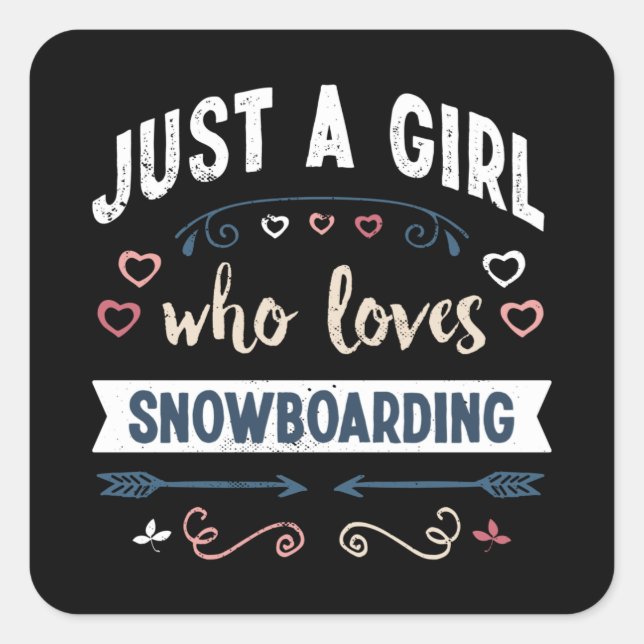 Just a Girl who loves Snowboarding Funny Gifts Square Sticker (Front)