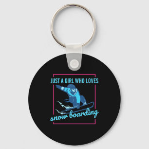 Just A Girl Who Loves Snowboarding Key Ring
