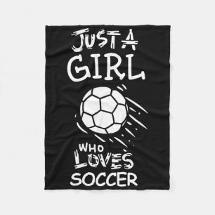 Just A Girl Who Loves Soccer Fleece Blanket
