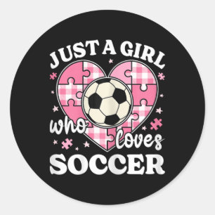 Just A Girl Who Loves Soccer Girls Kids Cute Socce Classic Round Sticker