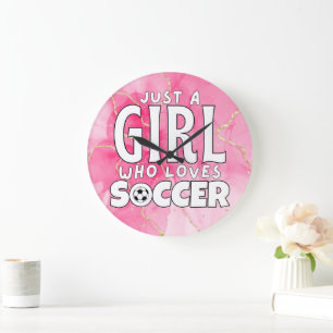 just a girl who loves soccer large clock