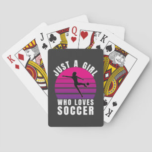 Just a Girl Who Loves Soccer Playing Cards