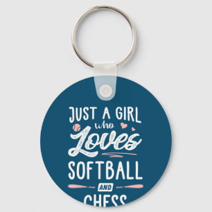 just a girl who loves softball and chess gift key ring