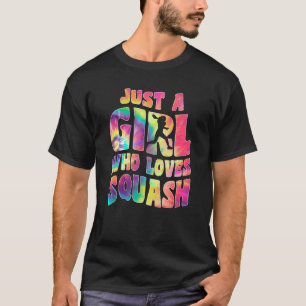 Just A Girl Who Loves Squash Squash Player Sport T-Shirt