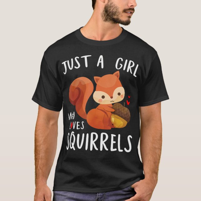 Just A Girl Who Loves Squirrels Baby Squad Gardeni T-Shirt (Front)