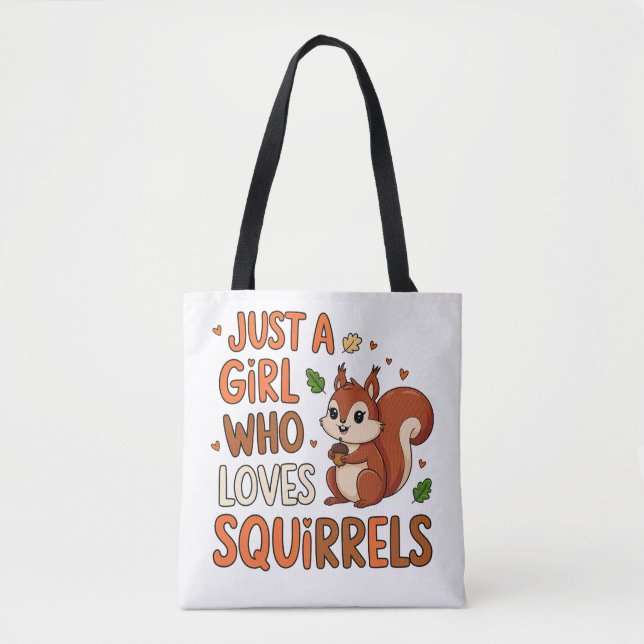 Just a Girl Who Loves Squirrels Cute Tote (Front)