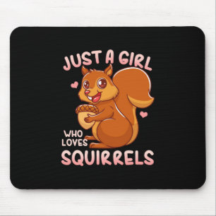 Just A Girl Who Loves Squirrels Mouse Mat