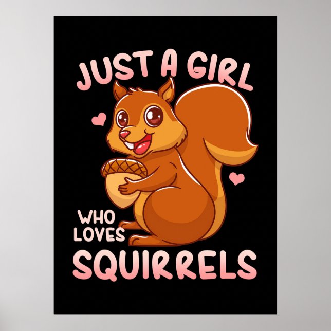 Just A Girl Who Loves Squirrels Poster (Front)