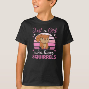 Just A Girl who loves Squirrels Sweet Squirrel T-Shirt