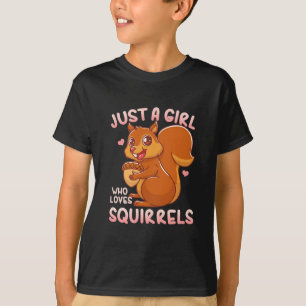 Just A Girl Who Loves Squirrels T-Shirt