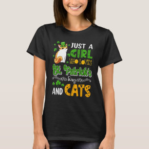 Just A Girl Who Loves St.Patrick's Day And Cats Sh T-Shirt