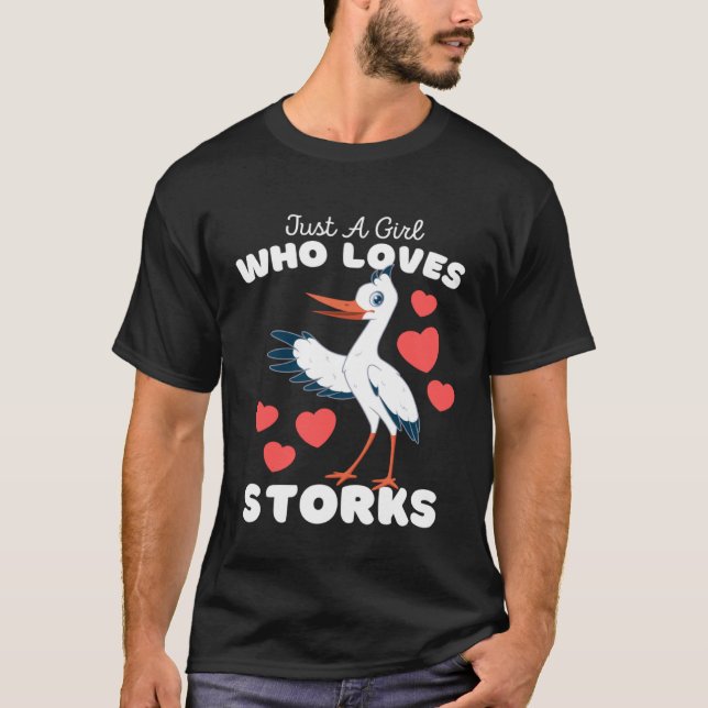 Just A Girl Who Loves Storks  Cute Girls Bird Stor T-Shirt (Front)