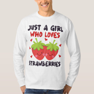 JUST A GIRL WHO LOVES STRAWBERRIES Kawaii Strawber T-Shirt