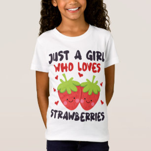 JUST A GIRL WHO LOVES STRAWBERRIES Kawaii Strawber T-Shirt