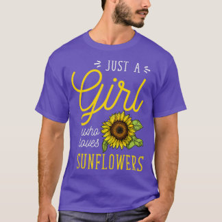 Just A Girl Who Loves Sunflowers Art Florist T-Shirt