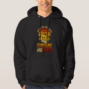 Just A Girl Who Loves Sunshine And Tacos 1 Hoodie