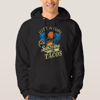 Just A Girl Who Loves Sunshine And Tacos Hoodie