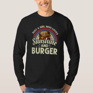 Just a Girl Who Loves Sunshine Burgers Burger Gir T-Shirt