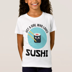 Just A Girl Who Loves Sushi T-Shirt