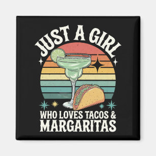 Just A Girl Who Loves Tacos And Margarita Mexican Magnet