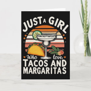 Just A Girl Who Loves Tacos And Margaritas Funny C Card
