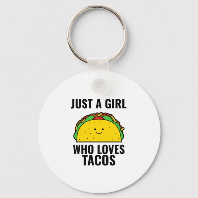 Just a girl who loves tacos funny tacos Mexican fo Key Ring (Front)