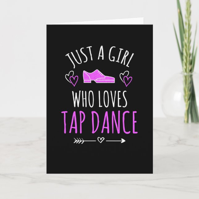 Just A Girl Who Loves Tap Dance Gifts Tap Dancer Card (Front)