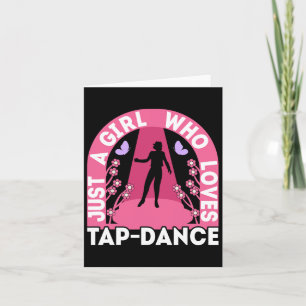 Just A Girl Who Loves Tap Dance Outfit Dancing Tap Card