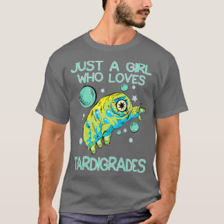 Just A Girl Who Loves Tardigrades T-Shirt