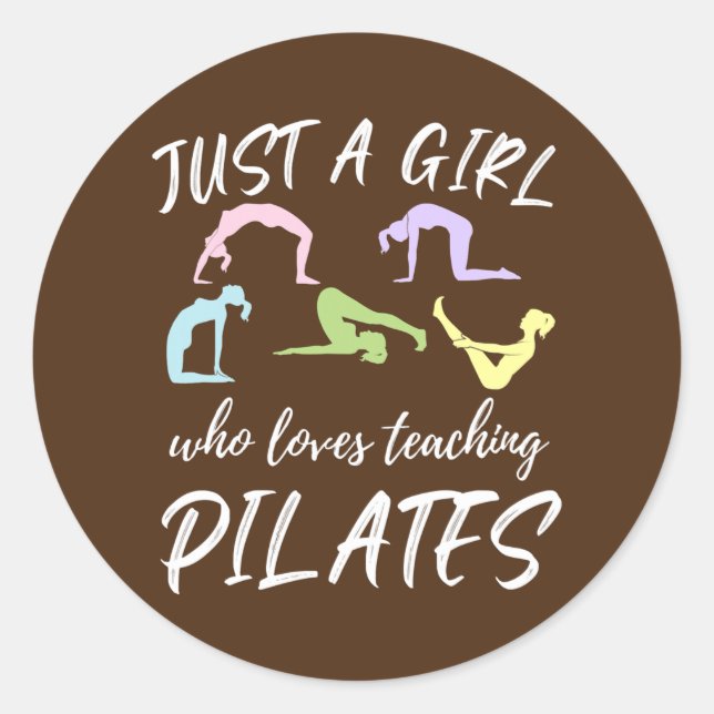 Just A Girl Who Loves Teaching Pilates Pilate Classic Round Sticker (Front)
