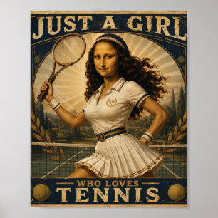 Just A Girl Who Loves Tennis Funny Mona Lisa Poster