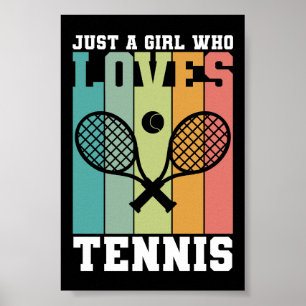 Just a girl who loves Tennis   Tennis Player Gifts Poster