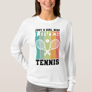 Just a girl who loves Tennis Tennis Player Gifts T-Shirt