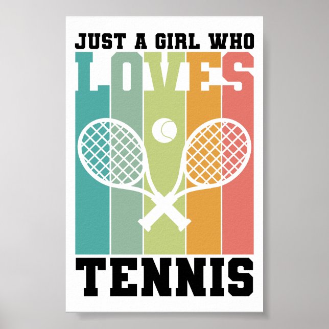 Just a girl who loves Tennis | Tennis Player Poster (Front)