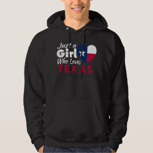 Just A Girl Who Loves Texas Souvenirs Texan Flag Hoodie