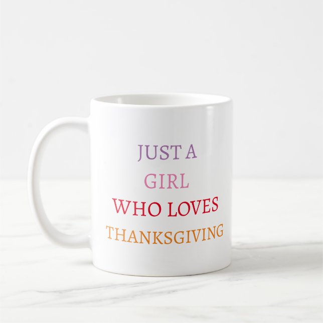 Just A Girl Who Loves Thanksgiving Coffee Mug (Left)