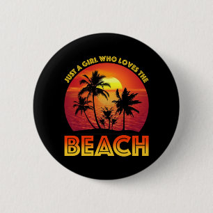 Just A Girl Who Loves The Beach 6 Cm Round Badge