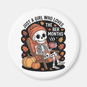 Just a Girl Who Loves the Ber Months Christmas Magnet